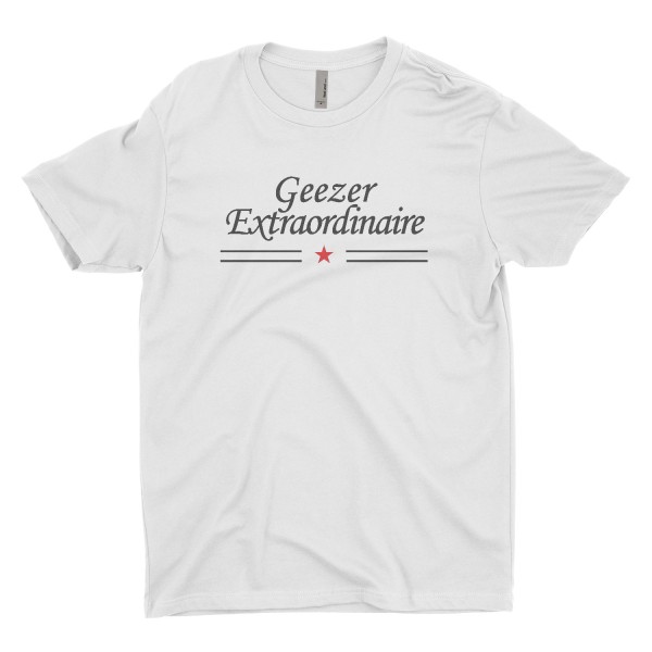 Geezer Extraordinaire: Short Sleeve T-Shirt 
